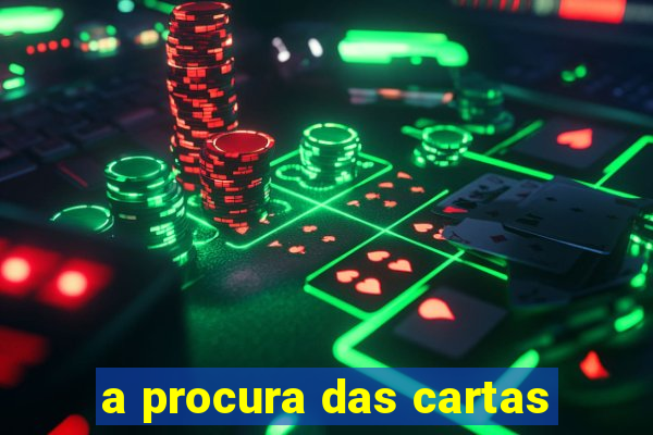 a procura das cartas